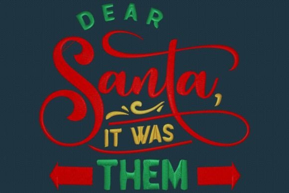 Dear Santa It Was Them